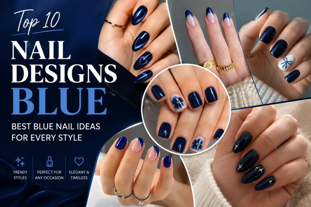 Top 10 Nail Designs Blue Best Blue Nail Ideas for Every Style