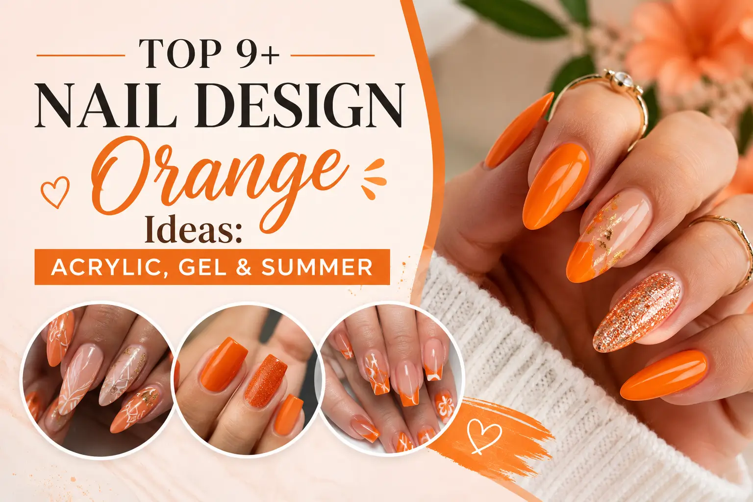 Top 9+ Nail Design Orange Ideas Acrylic, Gel & Summer