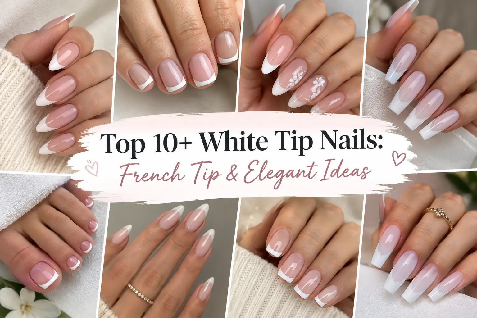 Top 10+ White Tip Nails French Tip & Elegant Ideas
