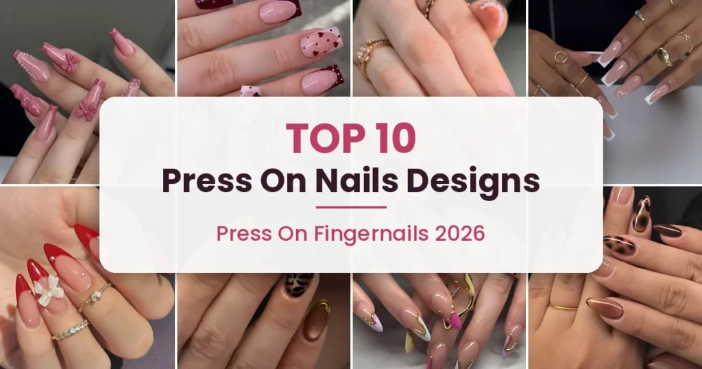 Top 10 Press On Nails Designs Press On Fingernails 2026